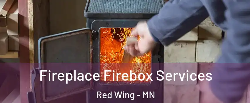 Fireplace Firebox Services Red Wing - MN
