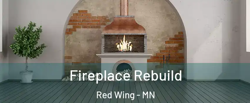 Fireplace Rebuild Red Wing - MN