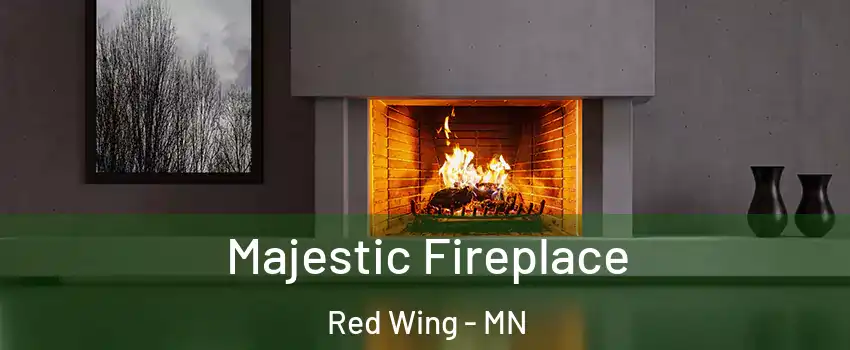 Majestic Fireplace Red Wing - MN