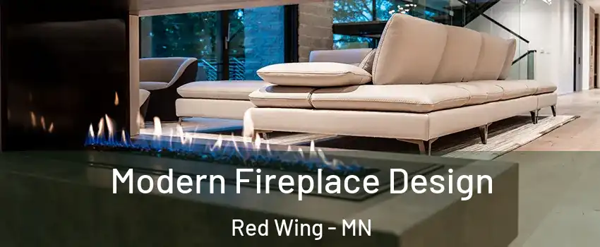 Modern Fireplace Design Red Wing - MN