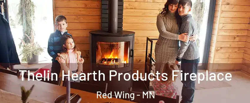 Thelin Hearth Products Fireplace Red Wing - MN